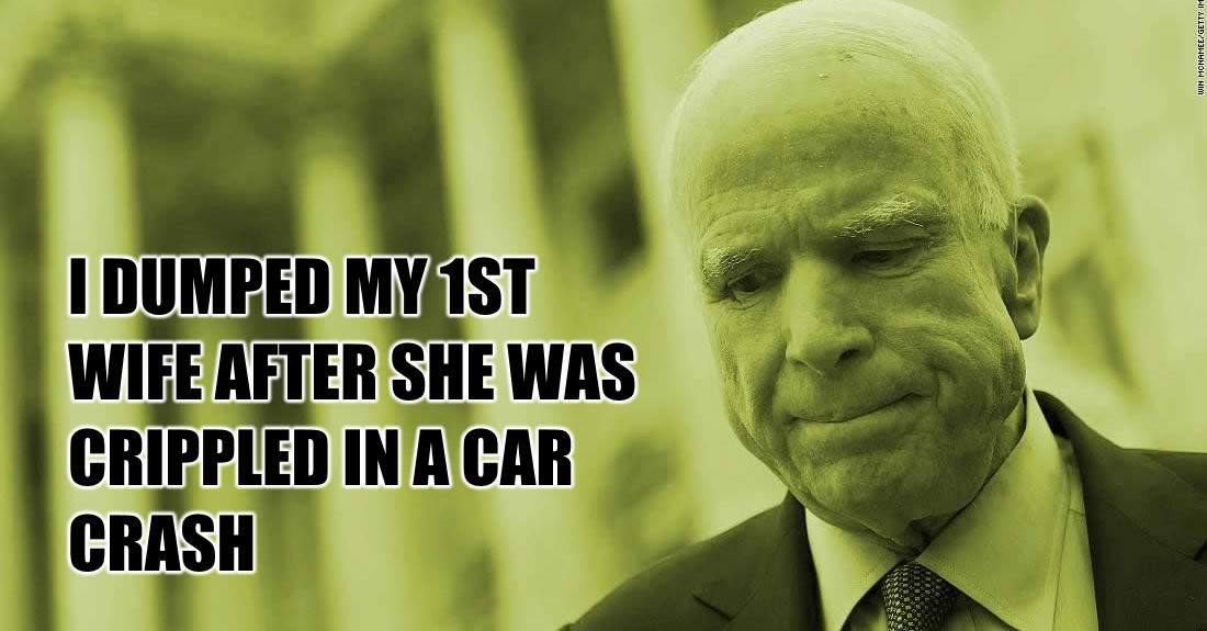 memes - mccain blood clot - Win Monameezgetty Ime I Dumped My 1ST Wife After She Was Crippled In A Car Crash