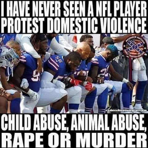 buffalo bills national anthem - Thave Never Seen A Nel Player Protest Domestic Violence Br eckmation Che Child Abuse, Animal Abuse Rape Or Murder