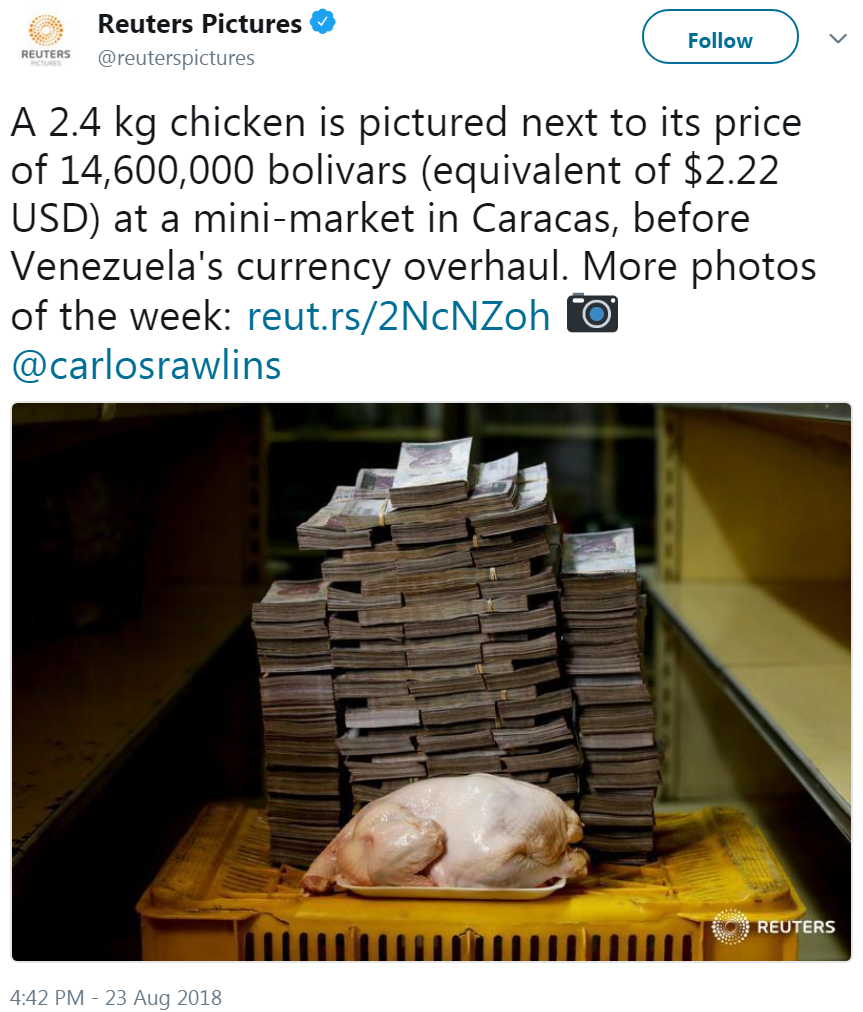 venezuela inflation - Reuters Pictures Breuterspictures A 2.4 kg chicken is pictured next to its price of 14,600,000 bolivars equivalent of $2.22 Usd at a minimarket in Caracas, before Venezuela's currency overhaul. More photos of the week reut.rs2NCNZoh 