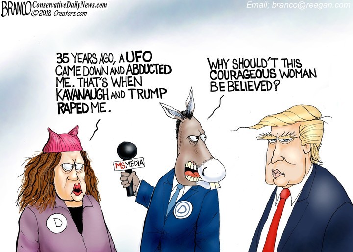 af branco cartoon - Branco ConservativeDailyNews.com Dmw 2018 Creators.com Email; branco.com 35 Years Ago, Aufo Came Down And Abducted Me. That'S When Kavanaugh And Trump Raped Me. Why Should'T This Courageous Woman Be Believed? Msmedia