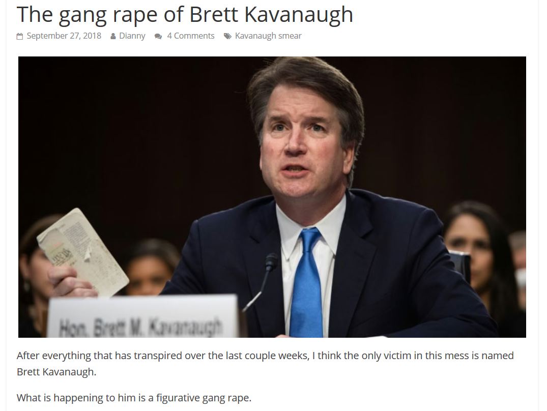 Brett Kavanaugh - The gang rape of Brett Kavanaugh Dianny , 4 Kavanaugh smear Hon. Brett M. Kavanaugh After everything that has transpired over the last couple weeks, I think the only victim in this mess is named Brett Kavanaugh. What is happening to him 