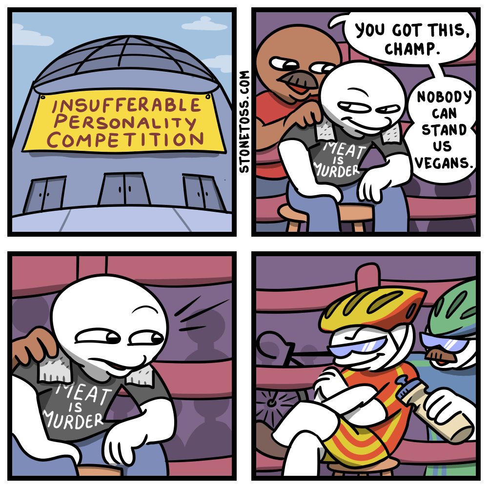 vegan vs cyclist comic - you Got This Champ. Nobody Dol Can Insuffer Able Personality Competition Stonetoss.Com Mea Stand Us Vegans. Vurder Meat Vurder
