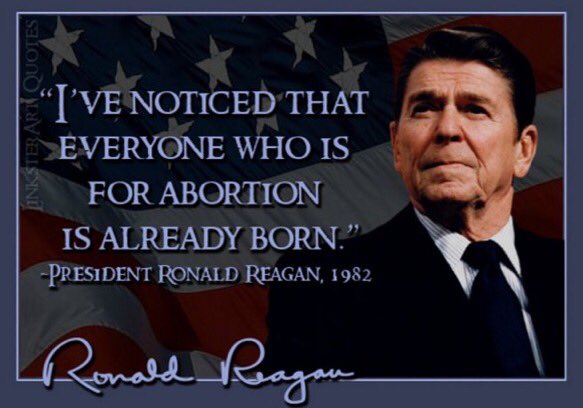 quotes by ronald reagan - Inkster Art Quotes "I'Ve Noticed That Everyone Who Is For Abortion Is Already Born." President Ronald Reagan, 1982 Ronald Reagan