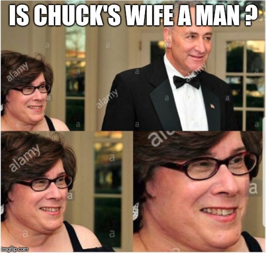 memes - chuck schumer and his wife - Is Chuck'S Wife A Man alamy alamy al alamy imgflip.com