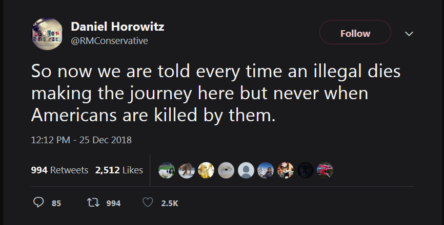 memes - screenshot - Stolen Daniel Horowitz So now we are told every time an illegal dies making the journey here but never when Americans are killed by them. 994 2,512 W O Od 9 85 7 994 O