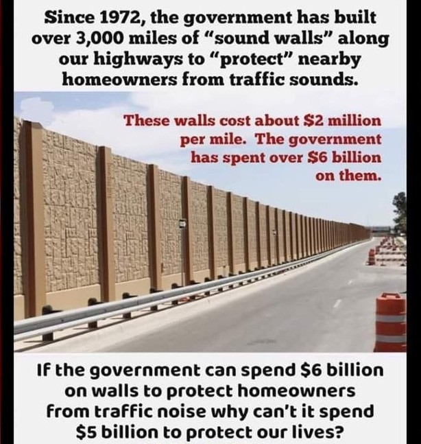 memes - brick - Since 1972, the government has built over 3,000 miles of "sound walls along our highways to "protect" nearby homeowners from traffic sounds. These walls cost about $2 million per mile. The government has spent over $6 billion on them. If t