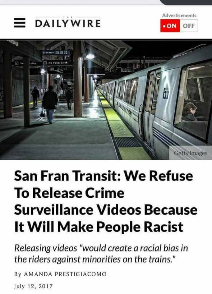 political meme vehicle - Advertisements Daily Wire On Off Blavator E pling No Feed Getty Images San Fran Transit We Refuse To Release Crime Surveillance Videos Because It Will Make People Racist Releasing videos "would create a racial bias in the riders a