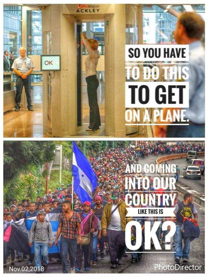 political meme poster - ProVision Ackley Ok So You Have To Do This To Get On A Plane. And Coming Into Our Country This Is Ok? Nov.02.2018 PhotoDirector