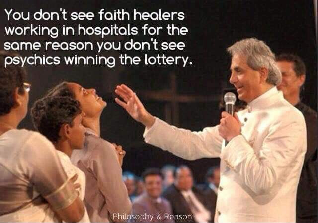 pastor benny hinn - You don't see faith healers working in hospitals for the same reason you don't see psychics winning the lottery. Philosophy & Reason