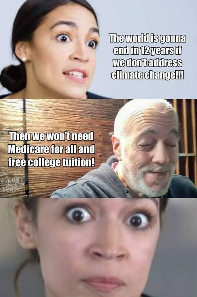 aoc facebook posts - The world is gonna end in 12 years if we dontaddress climate change!!! Then we won't need Medicare for all and free college tuition!