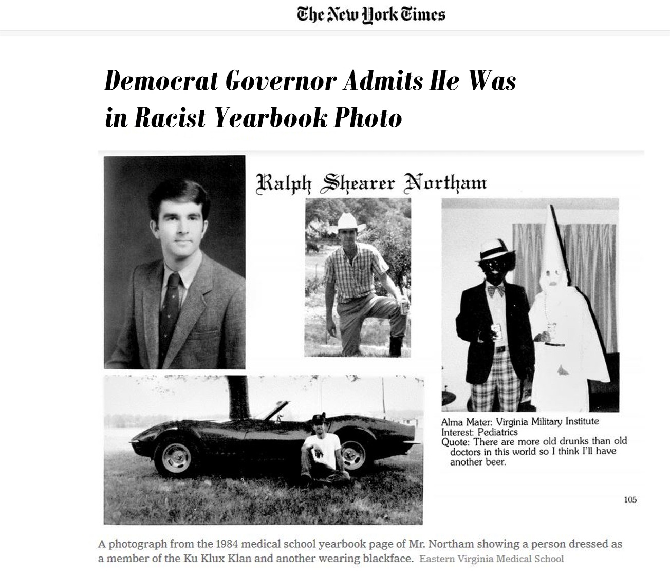 memes - gov ralph northam - The New York Times Democrat Governor Admits He Was in Racist Yearbook Photo Ralph Shearer Northam Alma Mater Virginia Military Institute Interest Pediatrics Quote There are more old drunks than old doctors in this world so I th