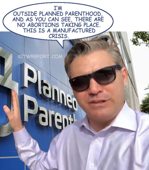 memes - jim acosta wall - I'M Outside Planned Parenthood, And As You Can See, There Are No Abortions Taking Place. This Is A Manufactured Crisis. Totwreport.Com Plameo Paren