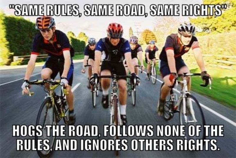 memes - cycling - "Same Rules, Same Road, Same Rights Hogs The Road, s None Of The Rules, And Ignores Others Rights.