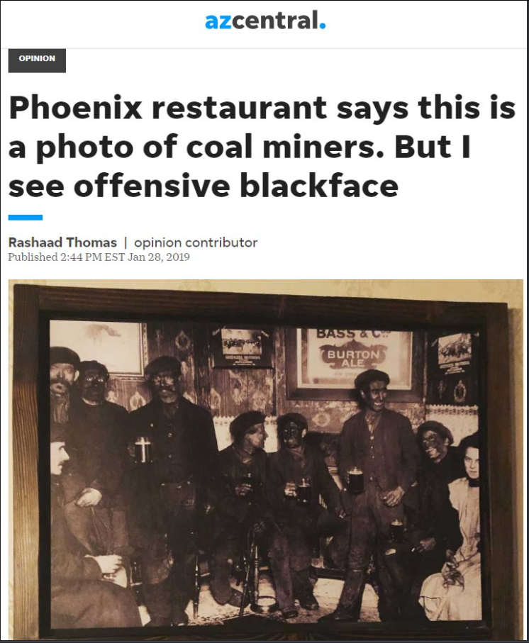 memes - coal miner black face - azcentral. Opinion Phoenix restaurant says this is a photo of coal miners. But I see offensive blackface Rashaad Thomas opinion contributor Published 244 Pm Est Burton