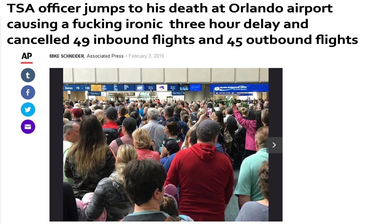 memes - community - Tsa officer jumps to his death at Orlando airport causing a fucking ironic three hour delay and cancelled 49 inbound flights and 45 outbound flights Ap Mike Schneider, Associated Press Gates 70 129 O nly one Tape Tsare