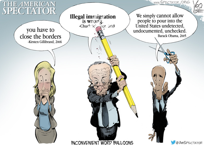 memes - cartoon - The American Spectator Illegal immigration is wrong Chuck Scier 29 We simply cannot allow people to pour into the United States undetected, undocumented, unchecked. Barack Obama, 2005 you have to close the borders Kirsten Gillibrand, 200