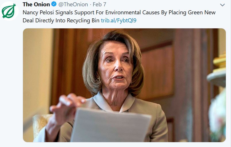 memes - onion - The Onion Feb 7 Nancy Pelosi Signals Support For Environmental Causes By Placing Green New Deal Directly Into Recycling Bin trib.alFybtQl9