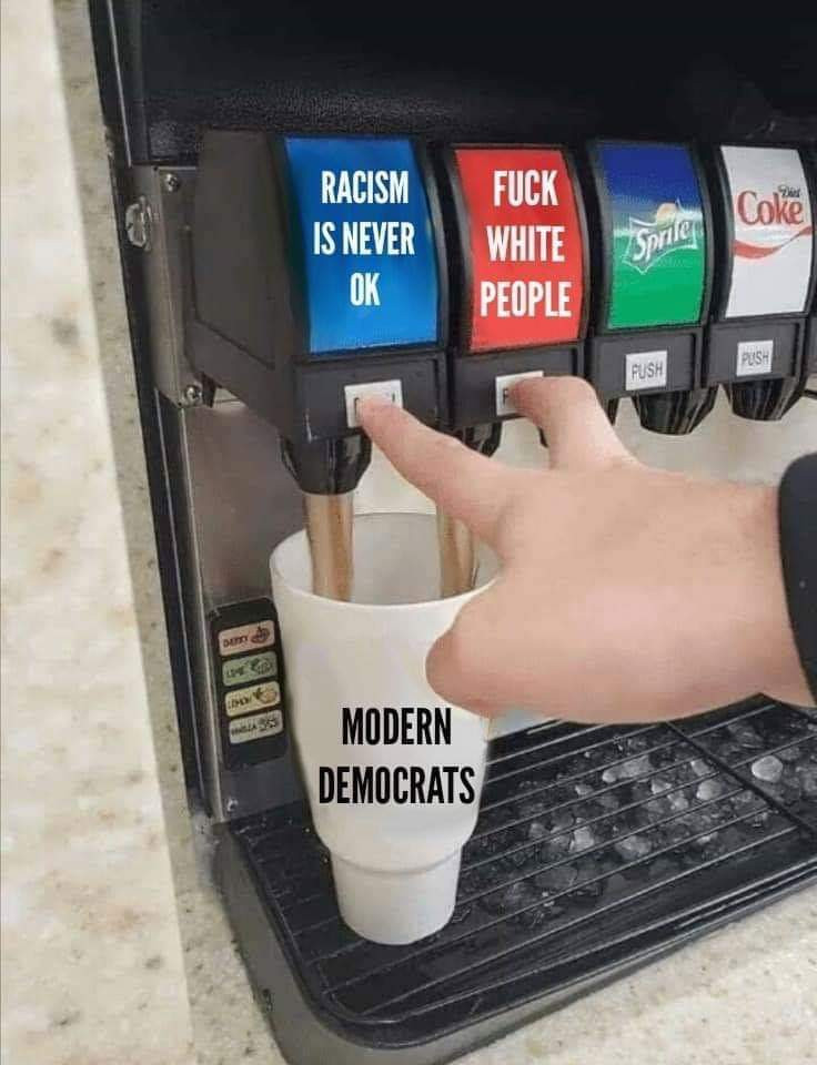 memes - soda meme template - Racism Is Never Coke Fuck White People spriler Push Push Modern Democrats