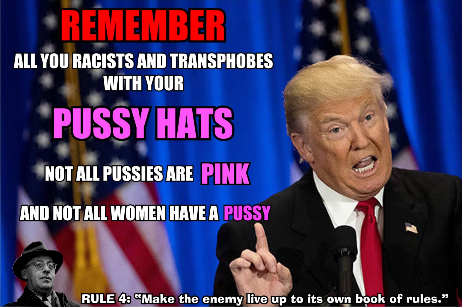memes - jurassic world fallen kingdom wheaton - Remember All You Racists And Transphobes With Your Pussy Hats Not All Pussies Are Pink And Not All Women Have A Pussy Rule 4 C'Make the enemy live up to its own book of rules.