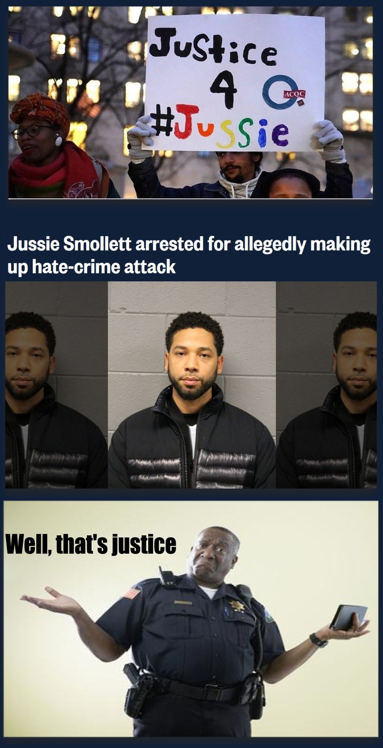 jussie smollett memes - jussie smollett memes - Justice Acqc 4 G Sie Jussie Smollett arrested for allegedly making up hatecrime attack It Well, that's justice