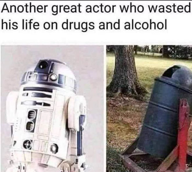 memes -  another great actor who wasted his life - Another great actor who wasted his life on drugs and alcohol