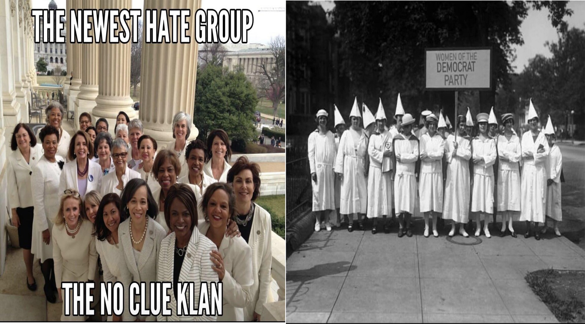 memes -  The Newest Hate Group Ime Of The Democrat Party The No Clue Klan