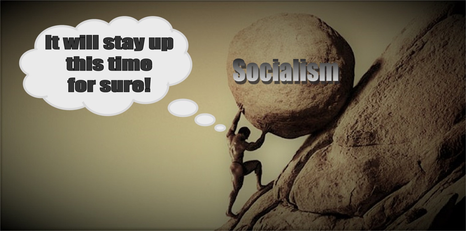 memes -  myth of sisyphus - It will stay up this time for sure! Socialism