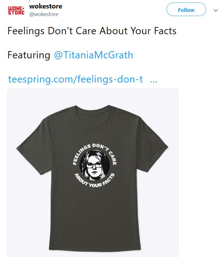 t shirt - Woke wokestore Store Feelings Don't Care About Your Facts Featuring @ TitaniaMcGrath teespring.comfeelingsdont ... S Don Geeling T Care About To React