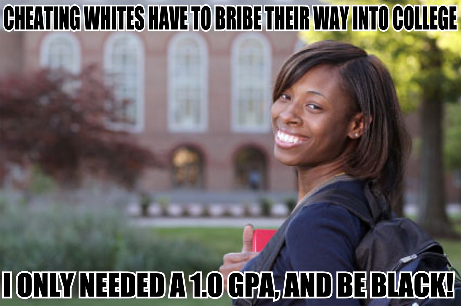 girl - Cheating Whites Have To Bribe Their Way Into College Ionly Needed A 10 Gpa, And Be Black!