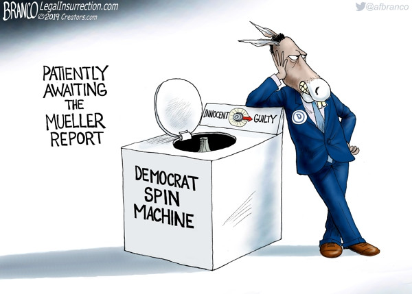 democrats and the mueller report - Branco Legalinsurrection.com biW 2 019 Creators.com y Patiently Awaiting Mueller Report The Anocent O Gulty Democrat Spin Machine