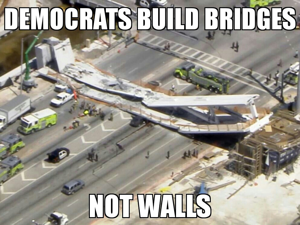 miami bridge collapses - Democrats Build Bridges 77 Not Walls