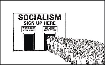 socialism does not work - Socialism Sign Up Here Work Hard Keep Half No Work Free Stuff