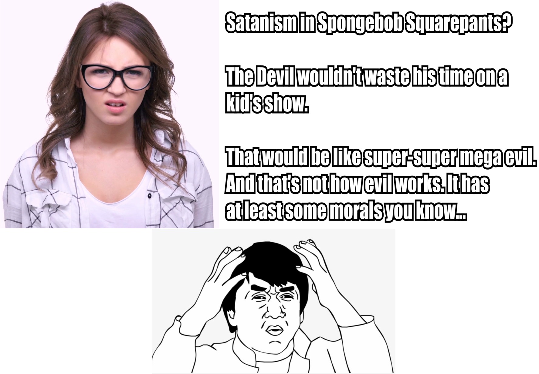 glasses - Satanism in Spongebob Squarepants? The Devilwouldn'twastehistimeona kid's show. That would be supersupermega evil. And that's not howevil works. It has at least some morals you know.