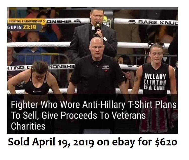 Conservative memes - muscle - Fighting Championship 5 Ionship G Up In Are Bare Knuc Ating C Pionship Hillary Clinton 15 A Cunt Fighter Who wore AntiHillary TShirt Plans To Sell, Give Proceeds To Veterans Charities Sold on ebay for $620