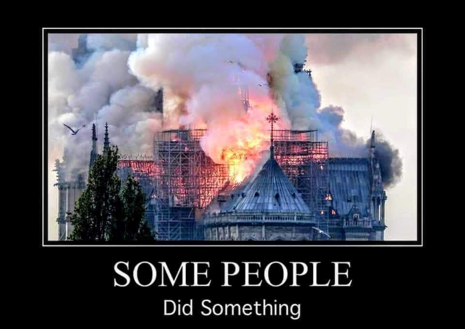 Conservative memes - Cathédrale Notre-Dame de Paris - Some People Did Something