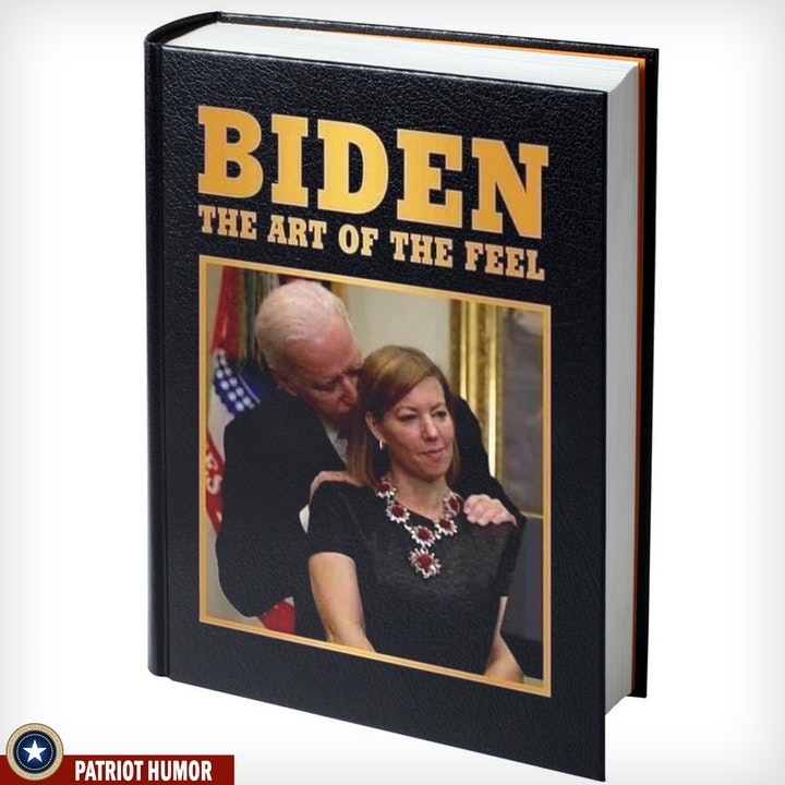 picture frame - Biden The Art Of The Feel Patriot Humor Patriot Humor