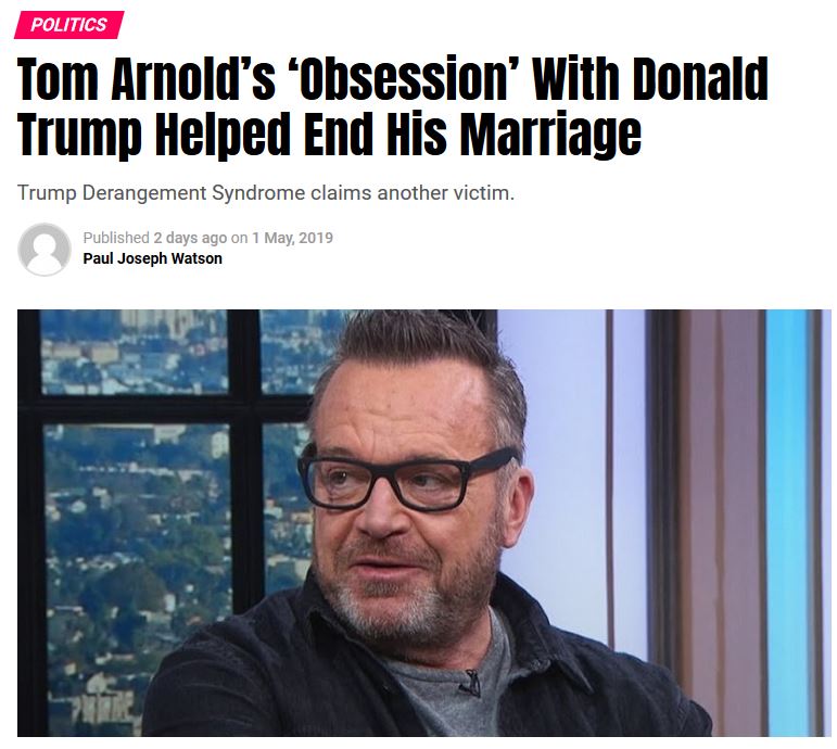 glasses - Politics Tom Arnold's Obsession' With Donald Trump Helped End His Marriage Trump Derangement Syndrome claims another victim. Published 2 days ago on Paul Joseph Watson