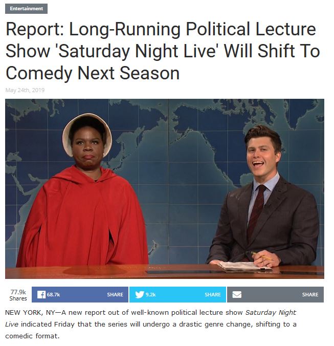 conversation - Entertainment Report LongRunning Political Lecture Show 'Saturday Night Live' Will Shift To Comedy Next Season May 24th, 2019 f New York, NyA new report out of wellknown political lecture show Saturday Night Live indicated Friday that the s