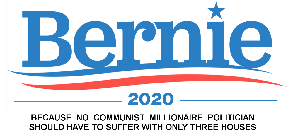 clip art - Bernie 2020 Because No Communist Millionaire Politician Should Have To Suffer With Only Three Houses