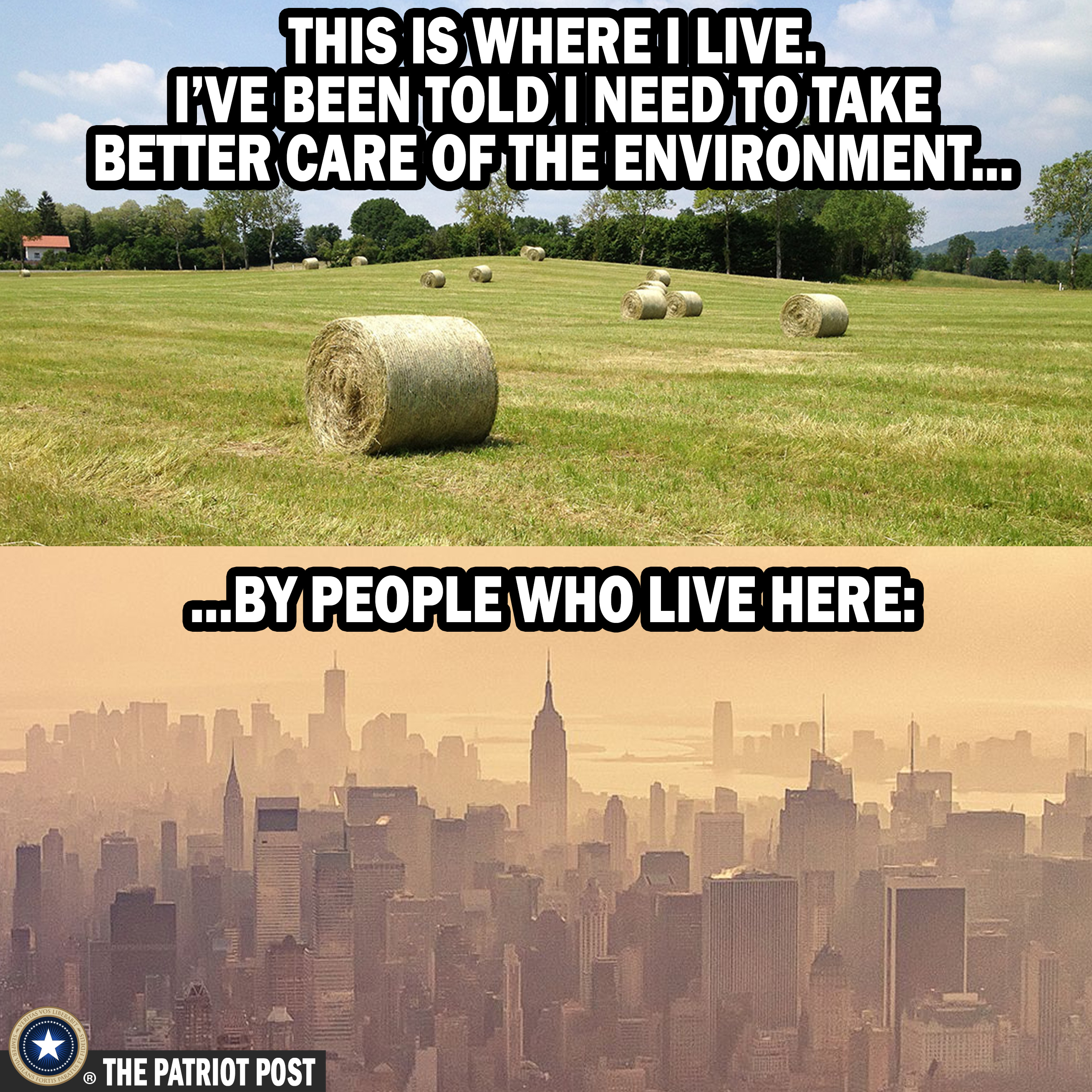 environment memes by people that live here - This Is Where I Live. Ikve Been Toldi Need To Take Better Care Of The Environment... ...By People Who Live Here The Patriot Post