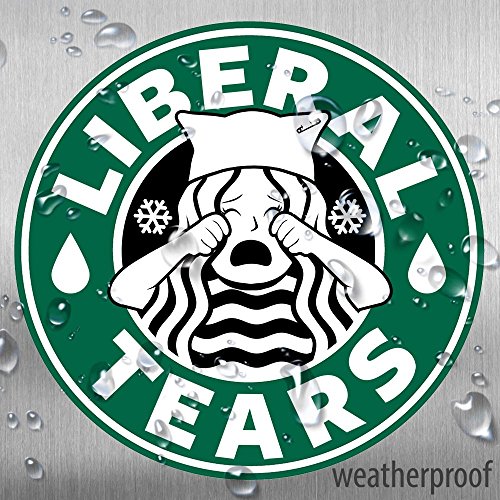 liberal tears starbucks sticker - Be Far weatherproof