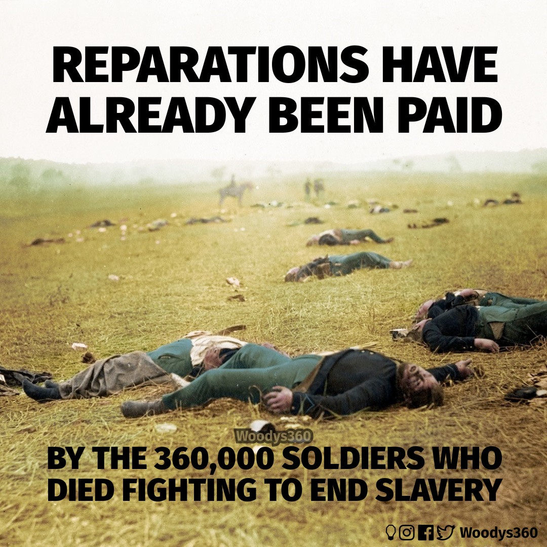 battle of gettysburg - Reparations Have Already Been Paid Woodys360 By The 360,000 Soldiers Who Died Fighting To End Slavery Do Fv Woodys360