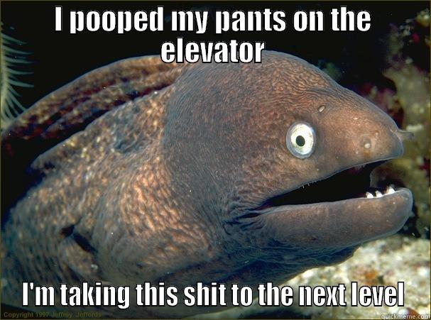 Help, I pooped my pants!