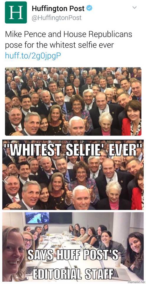 muh diversity meme - Huffington Post Post Mike Pence and House Republicans pose for the whitest selfie ever huff.to2gOjpgP "Whitest Selfie' Ever" Says Huff Post'S Editorial Staff