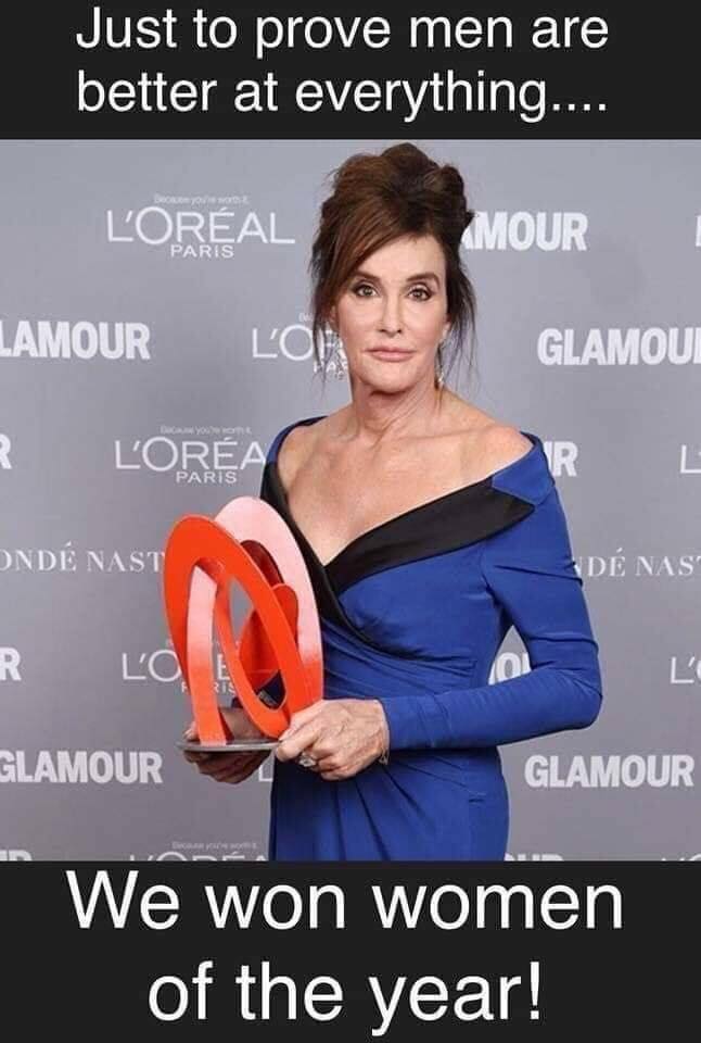 caitlyn jenner women of the year - Just to prove men are better at everything.... L'Oralamour Paris Lamour Glamoui R L'Ora Onde Nast De Nas R Lol Glamour Glamour We won women of the year!