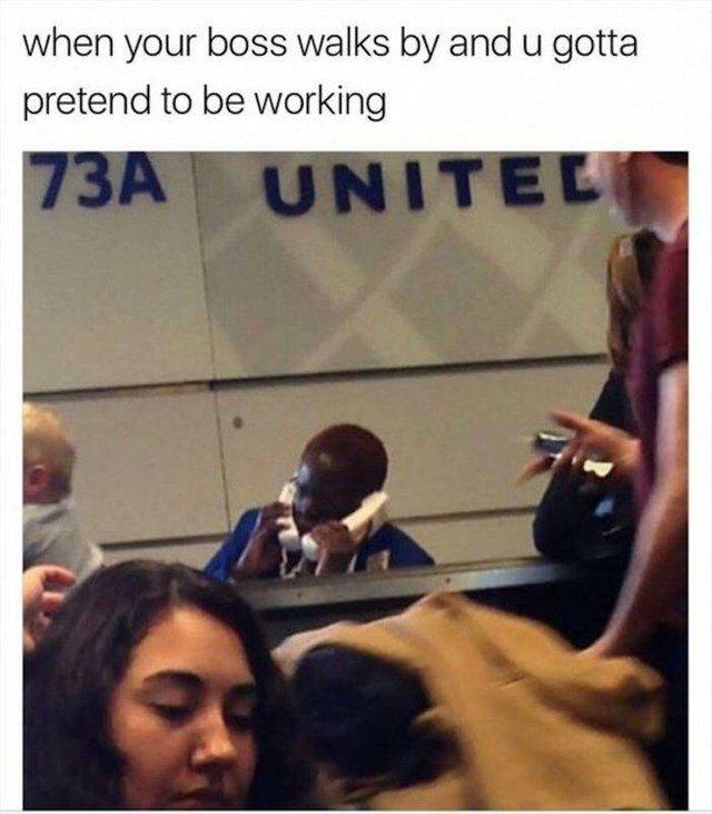 hilarious memes funny - when your boss walks by and u gotta pretend to be working 73A Unitel