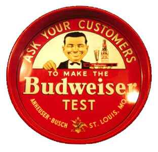 budweiser draught - Our Cust Ask Stomers To Make The Budweiser Test SerBusch Usch Tast. Lou St. Louis, Mo