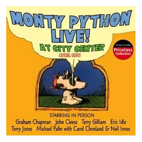 cartoon - Nonty Python Live! At City Center Priceless Collection Starring In Person Graham Chapman John Cleese Terry Gilliam Eric Idle Terry Jones Michael Palin with Carol Cleveland & Neil Innes