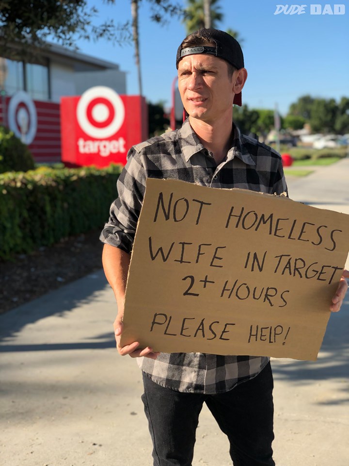 target husband - Dude Dad Not Homeless Wife In Target 2 Hours Please Help!