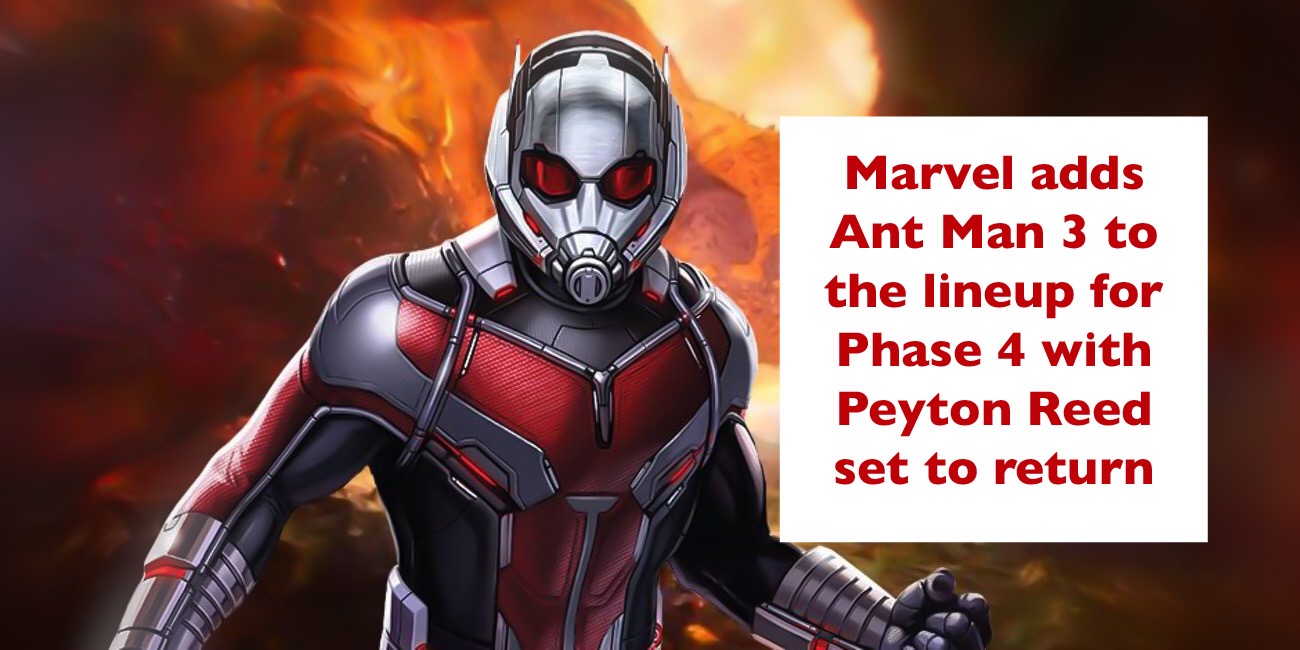 ultimate alliance 3 ant man - Marvel adds Ant Man 3 to the lineup for Phase 4 with Peyton Reed set to return